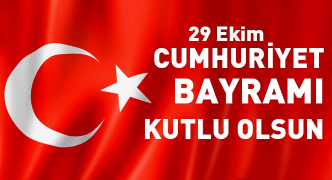 Cumhuriyet Bayramımız Kutlu Olsun.
